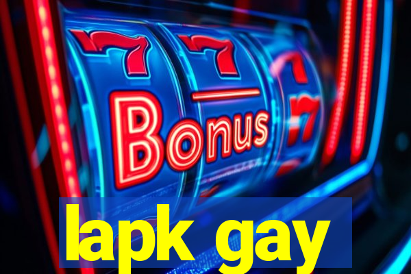 lapk gay